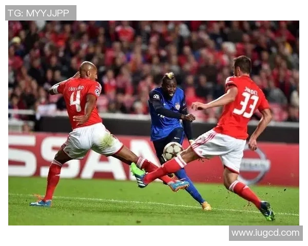 本菲卡与曼联对决分析谁将更有胜算和晋级机会